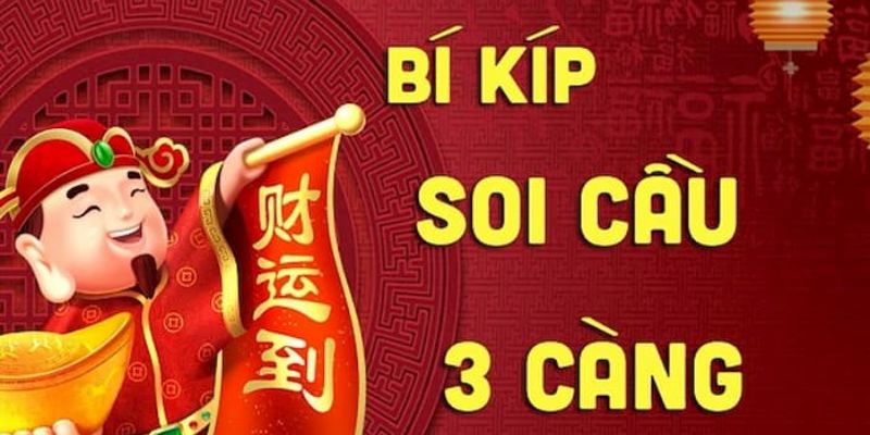 Bí kíp soi cầu 3 càng chuẩn và hiệu quả nhất