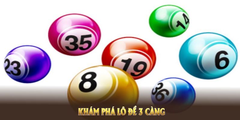 Sơ lược thông tin về lô đề 3 càng 2025